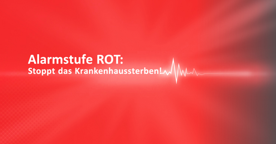 Alarmstufe Rot: Stoppt das Krankenhaussterben